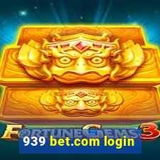 939 bet.com login